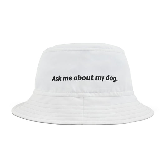 Funny Dog Lover Bucket Hat - 'Ask Me About My Dog'